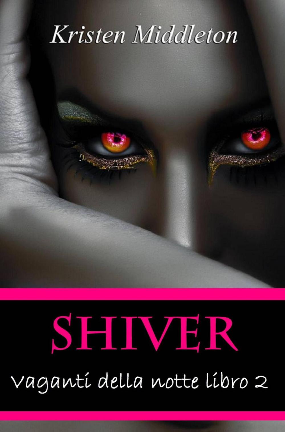 Big bigCover of Vaganti della notte Libro 2 - Shiver