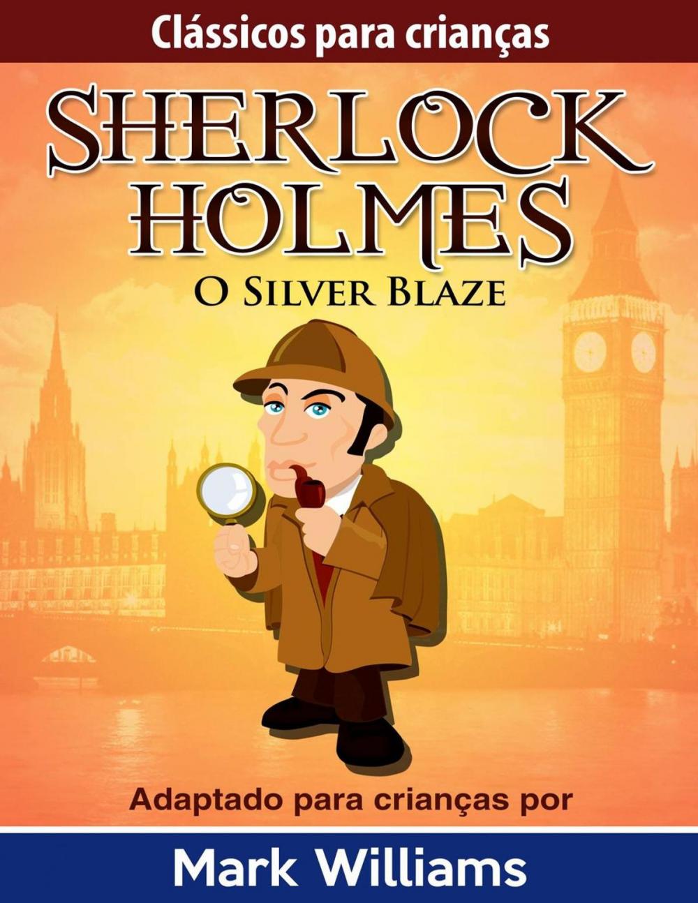 Big bigCover of Clássicos para Crianças: Sherlock Holmes: Silver Blaze