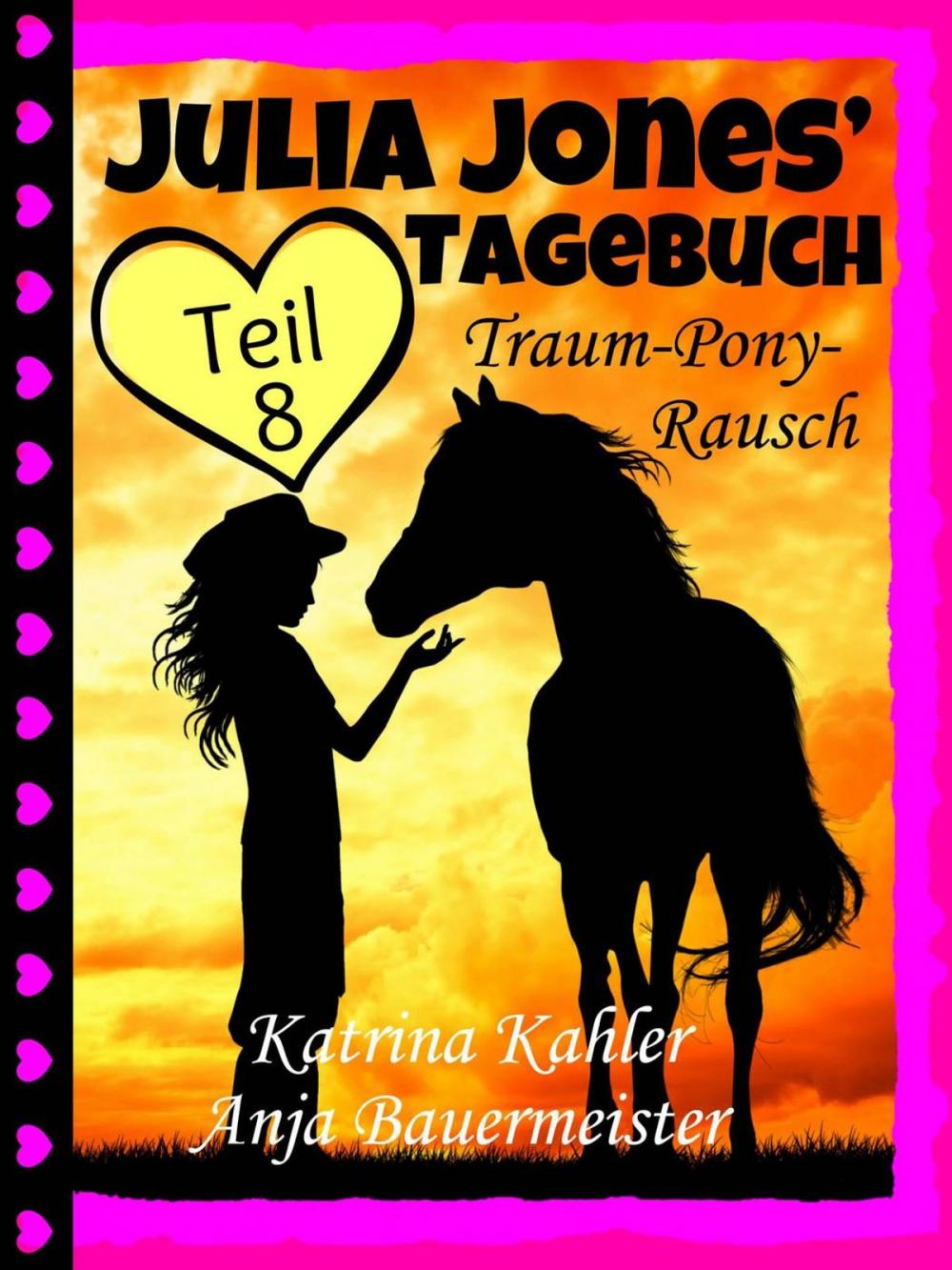 Big bigCover of Julia Jones' Tagebuch - Teil 8 - Traum-Pony-Rausch