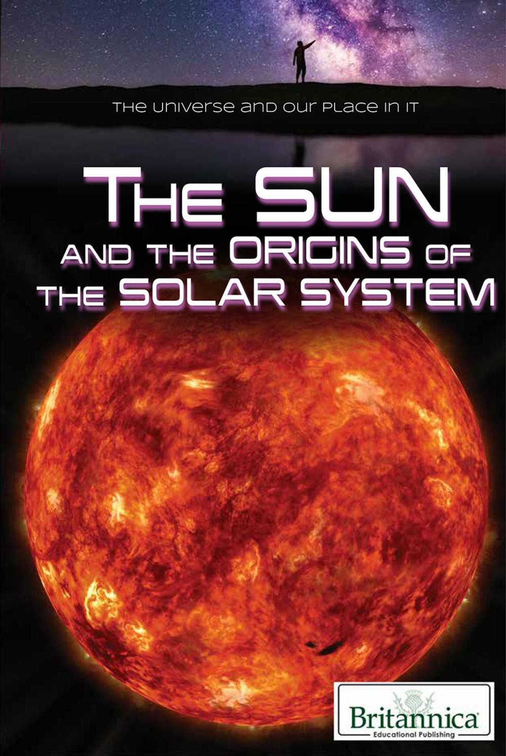 Big bigCover of The Sun and the Origins of the Solar System