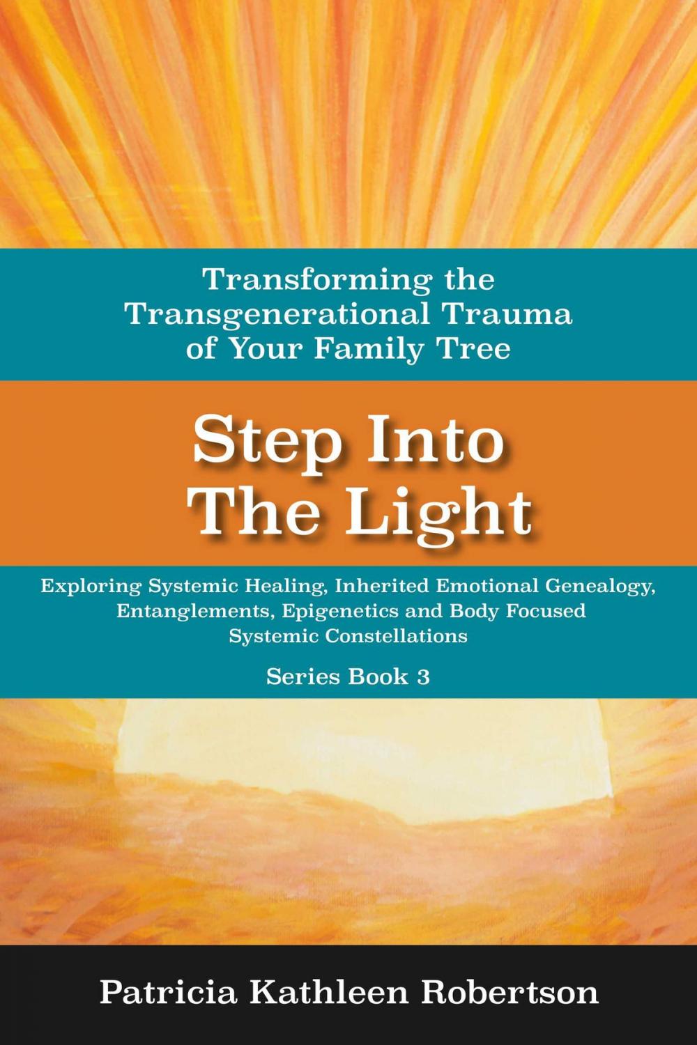 Big bigCover of Step Into the Light: Transforming the Transgenerational Trauma of Your Family Tree