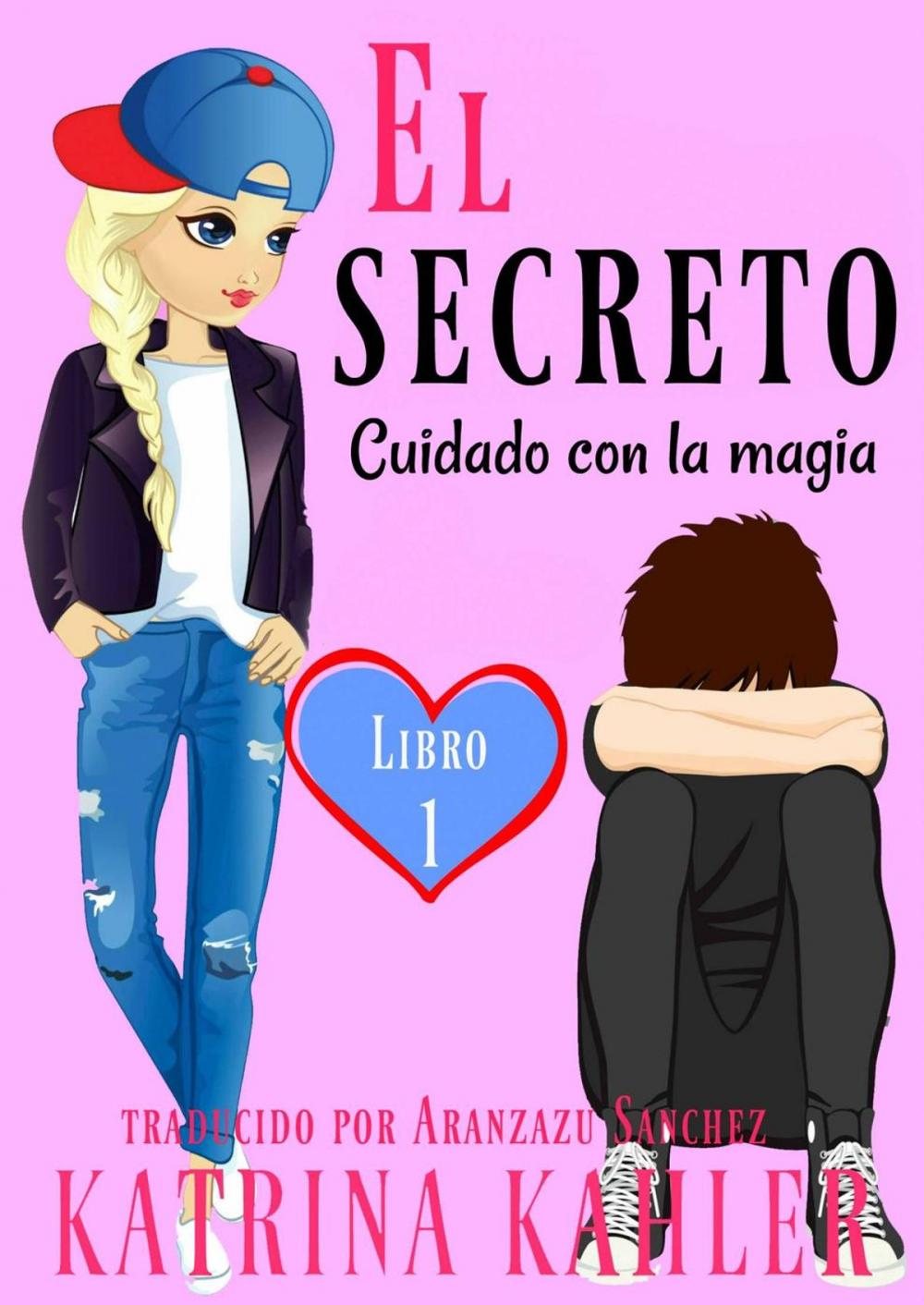 Big bigCover of El secreto – Libro 1: Cuidado con la magia