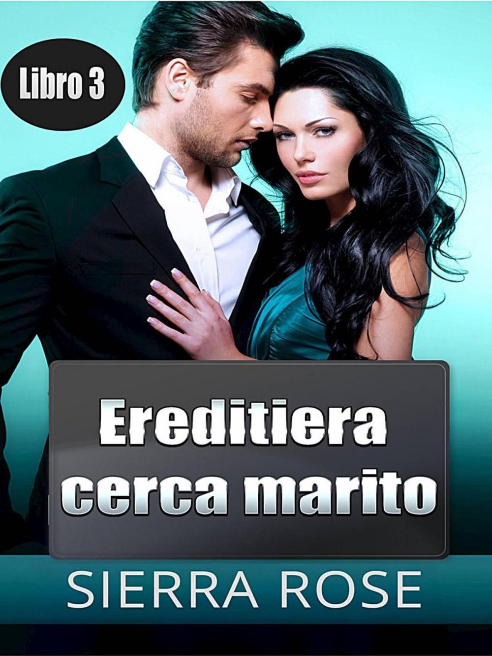 Big bigCover of Ereditiera cerca marito - Libro 3