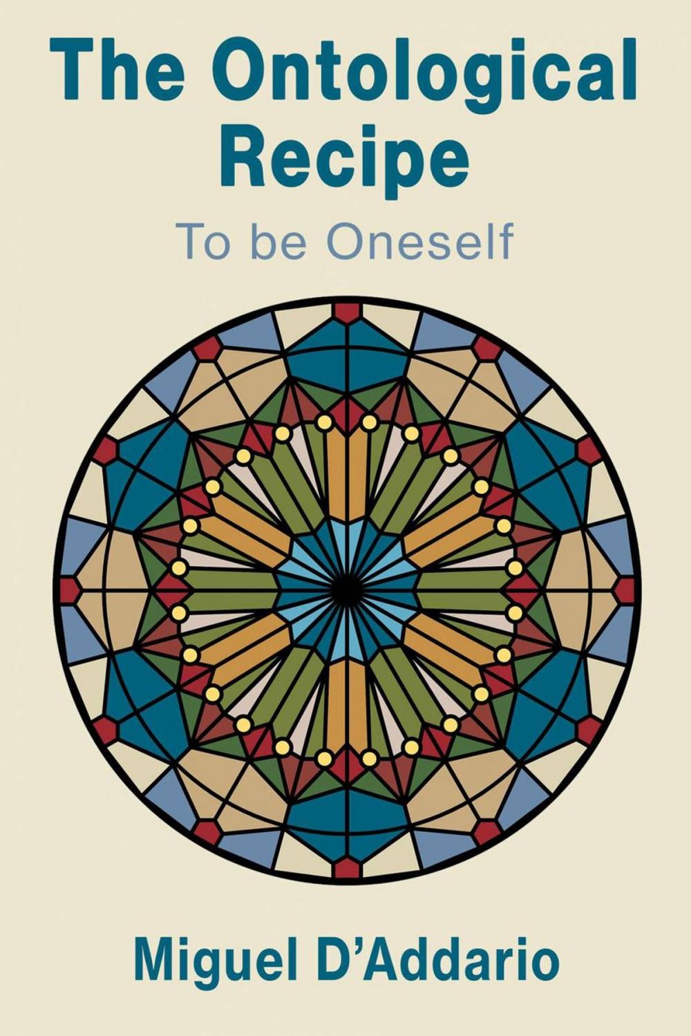 Big bigCover of The Ontological Recipe to be Oneself