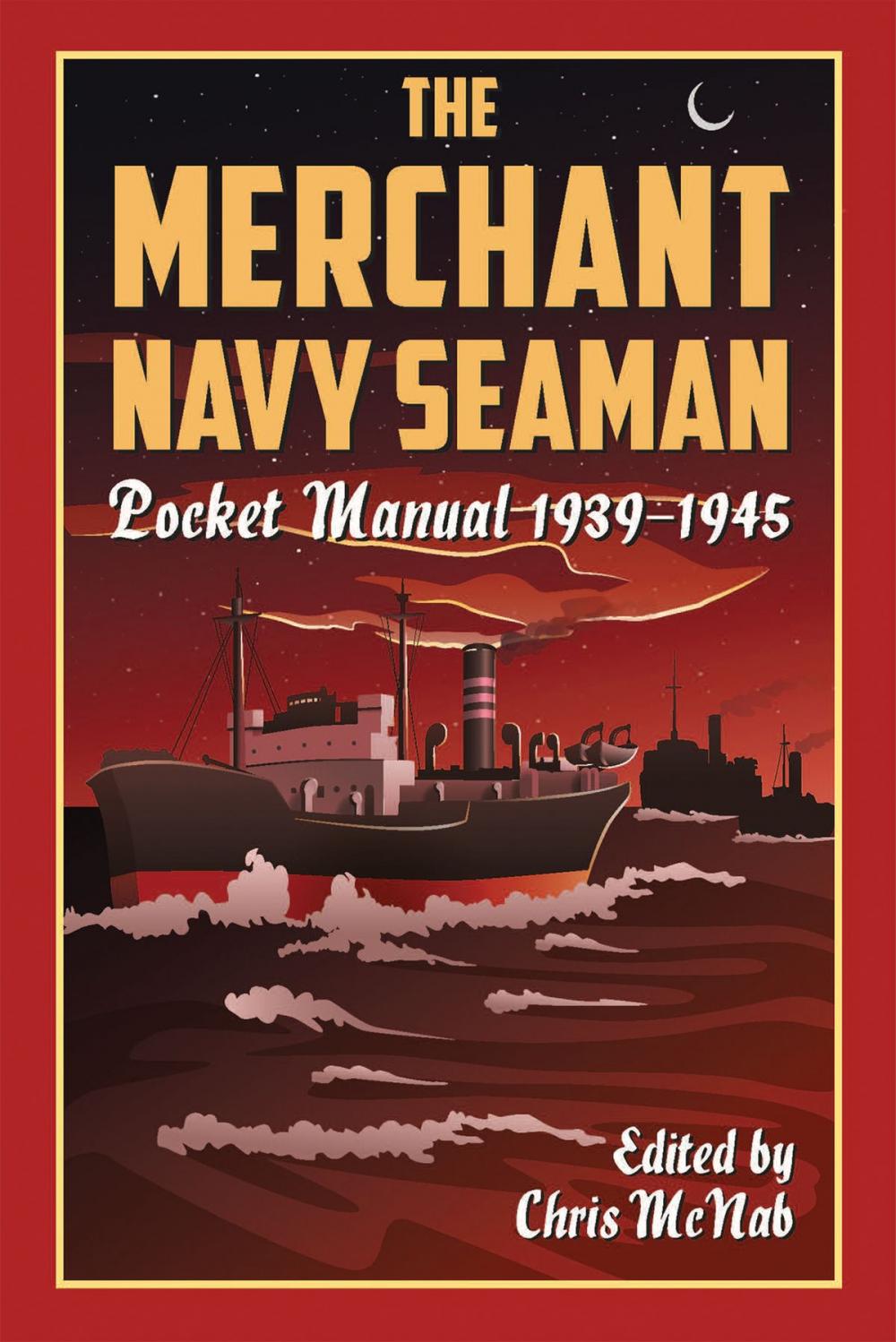 Big bigCover of The Merchant Navy Seaman Pocket Manual 1939-1945