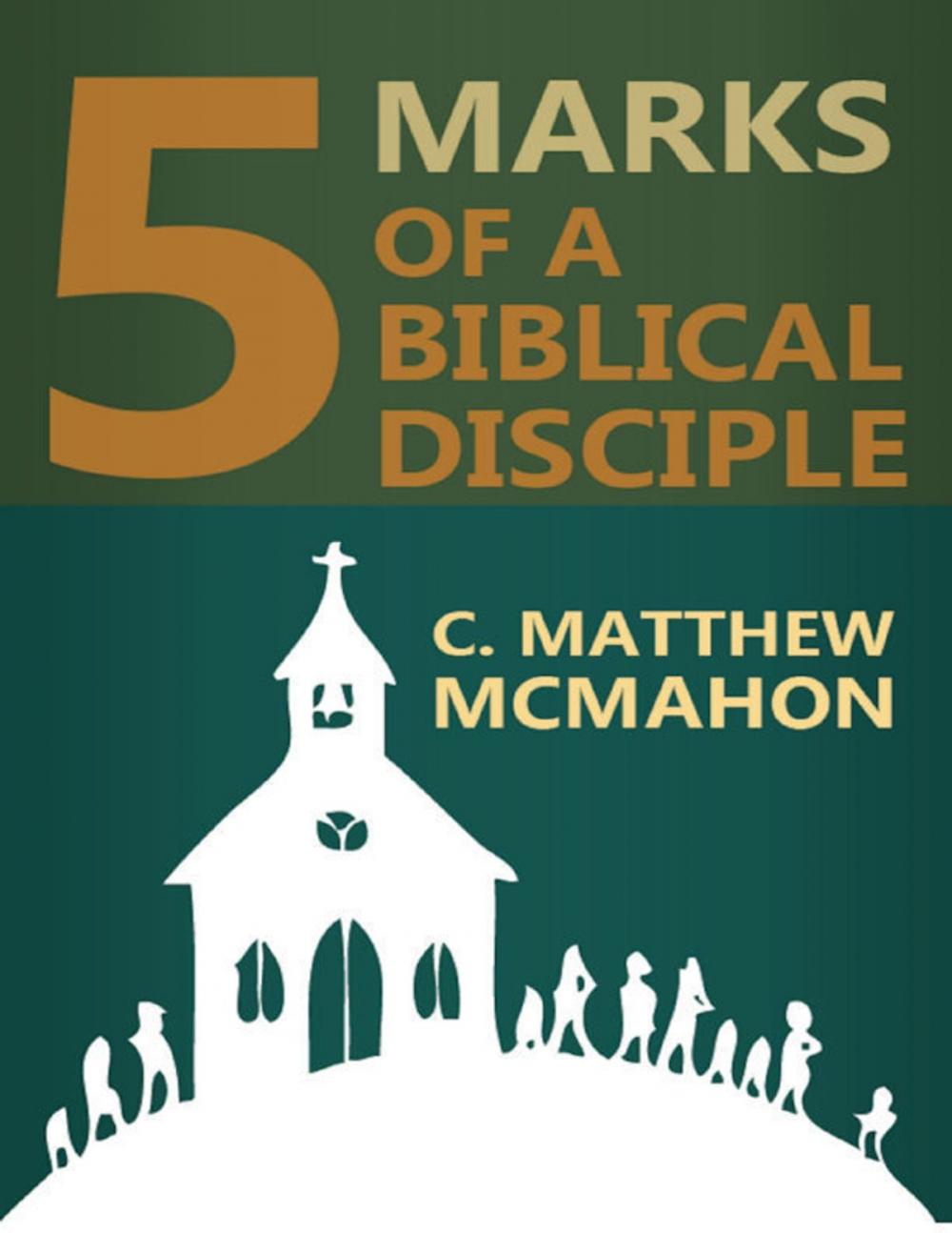 Big bigCover of 5 Marks of a Biblical Disciple