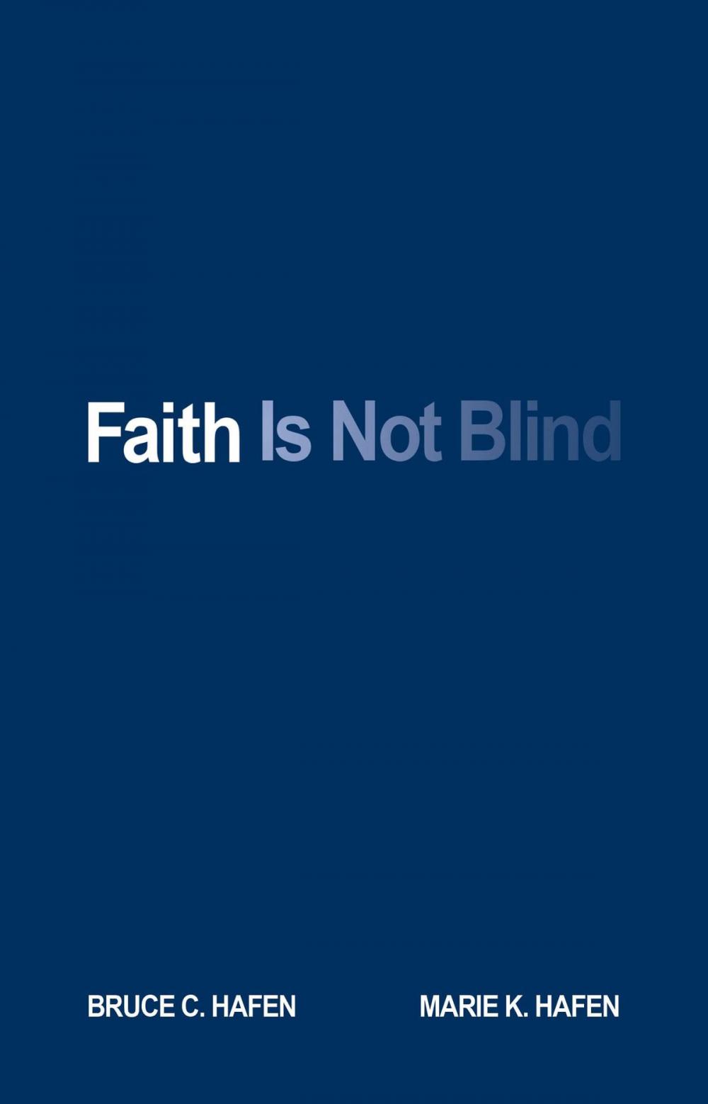 Big bigCover of Faith Is Not Blind