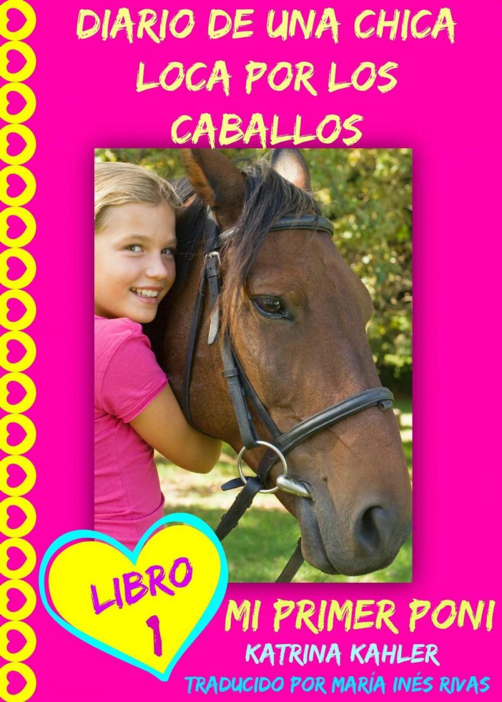 Big bigCover of Diario de una chica loca por los caballos. Mi primer poni. Libro 1