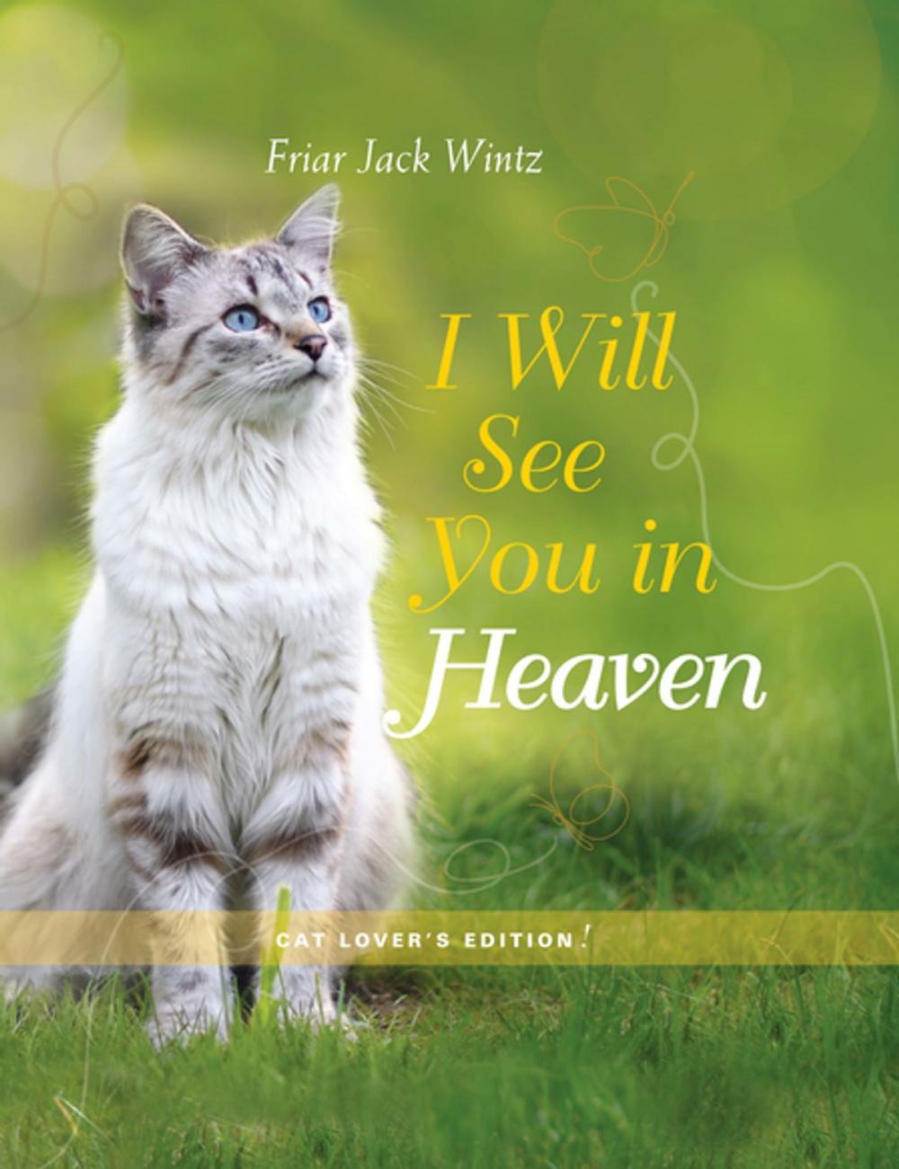 Big bigCover of I Will See You in Heaven (Cat Lover's Edition)