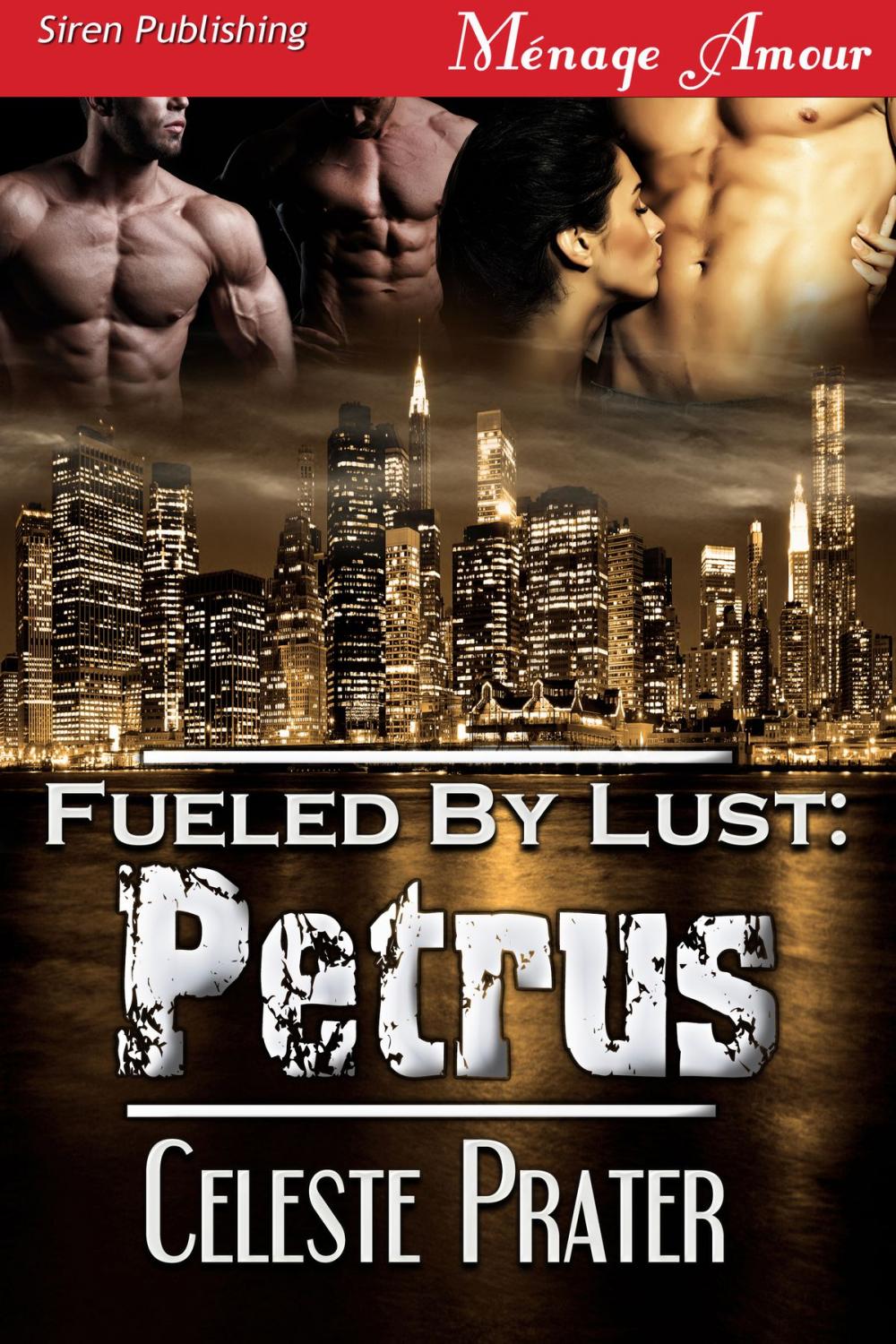 Big bigCover of Fueled by Lust: Petrus