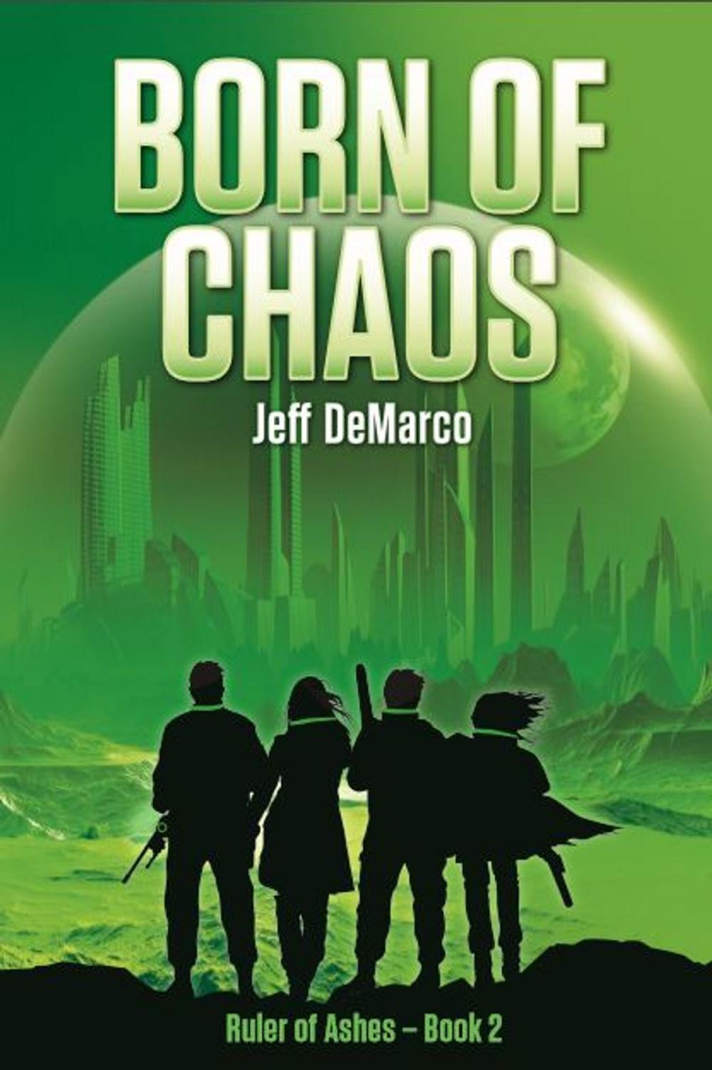 Big bigCover of Born of Chaos: A Post Apocalyptic Science Fiction Thriller