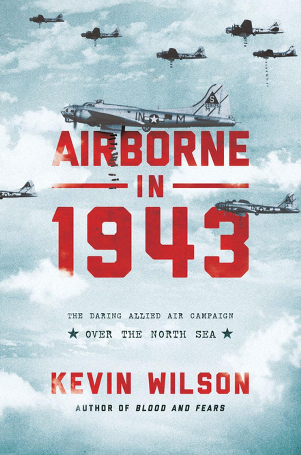 Big bigCover of Airborne in 1943: The Daring Allied Air Campaign Over the North Sea