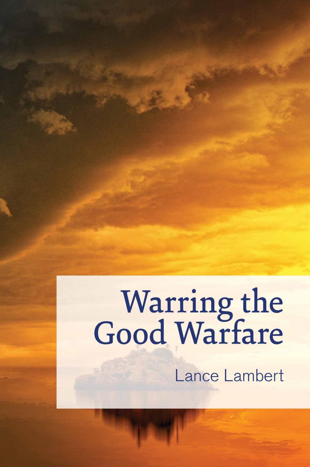 Big bigCover of Warring the Good Warfare