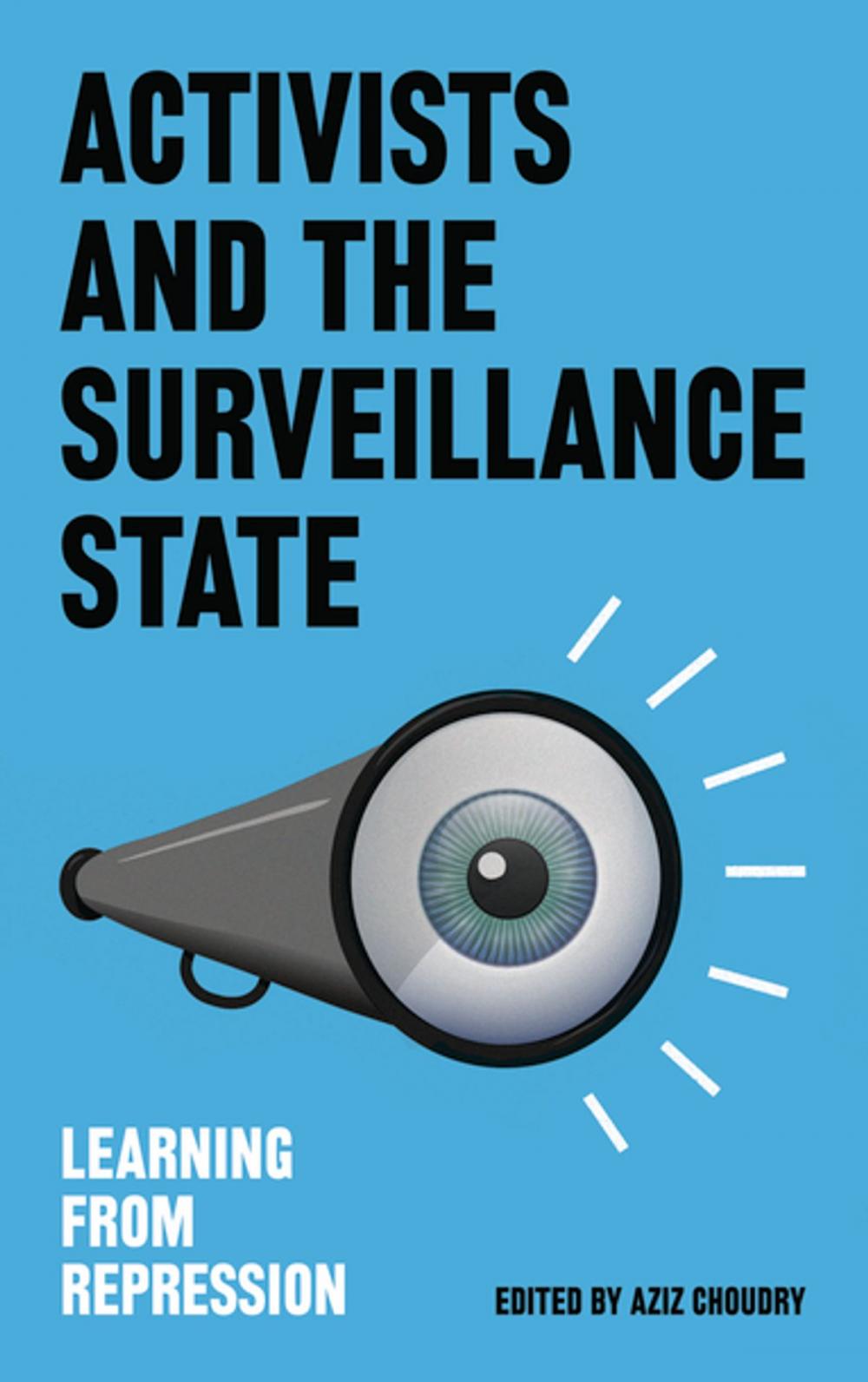 Big bigCover of Activists and the Surveillance State