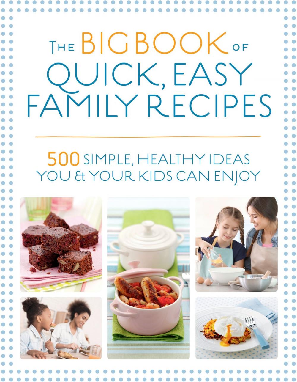 Big bigCover of The Big Book of Quick, Easy Family Recipes