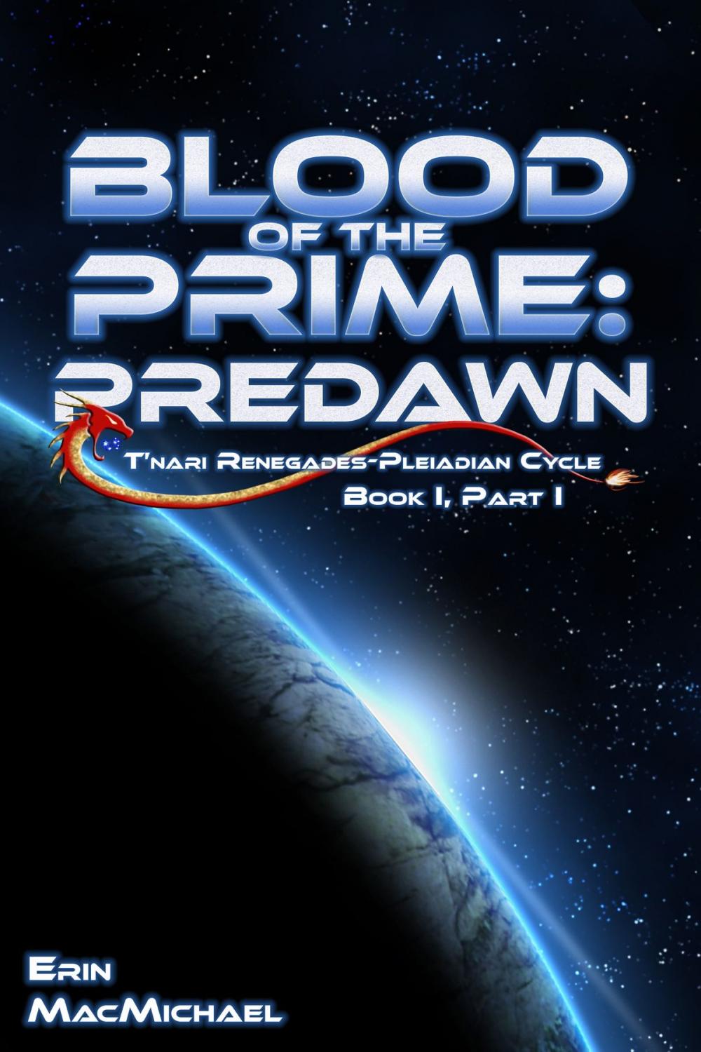 Big bigCover of Blood of the Prime: Predawn (T'nari Renegades--Pleiadian Cycle, Book I, Part I)