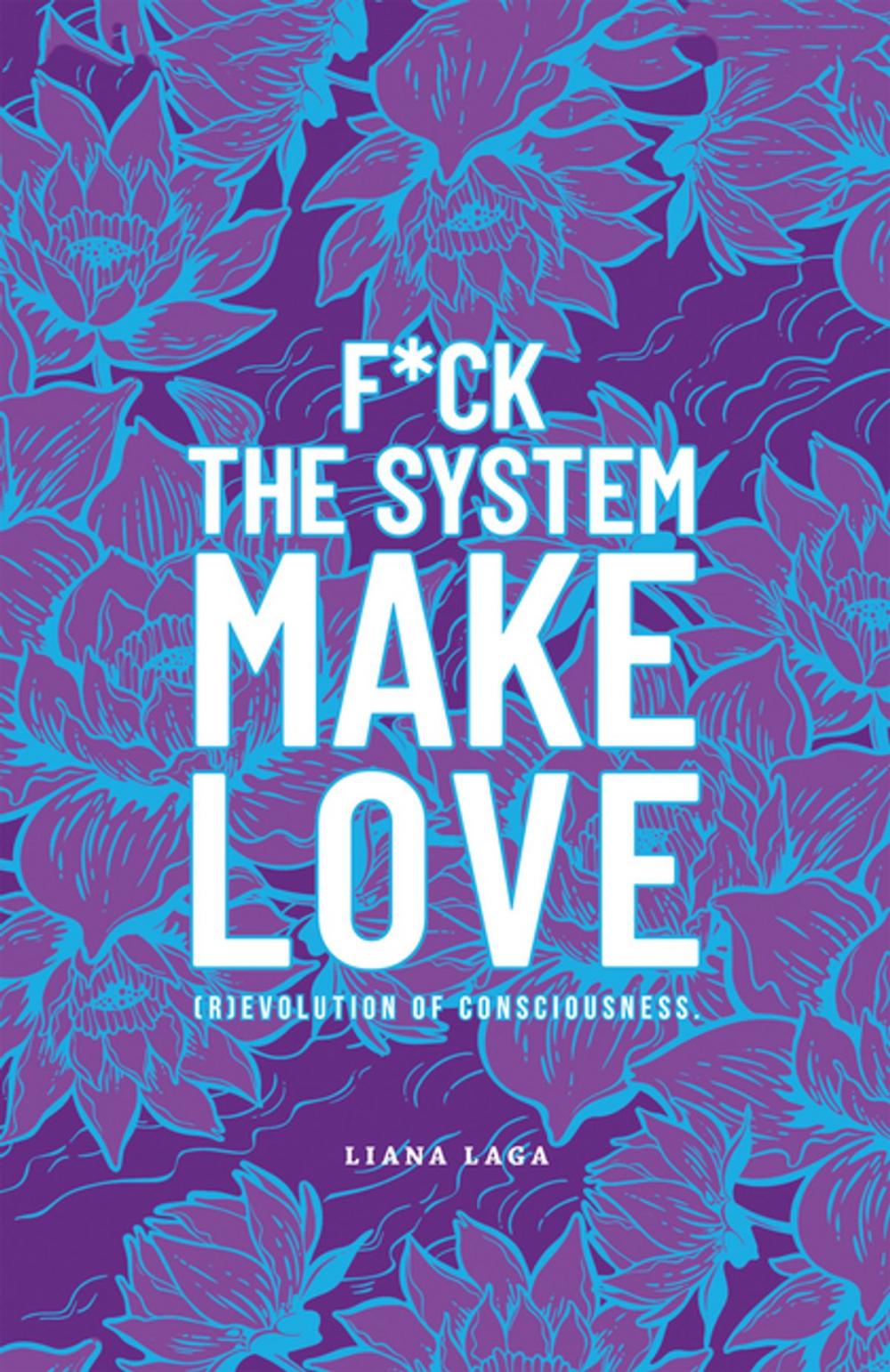 Big bigCover of F*Ck the System, Make Love