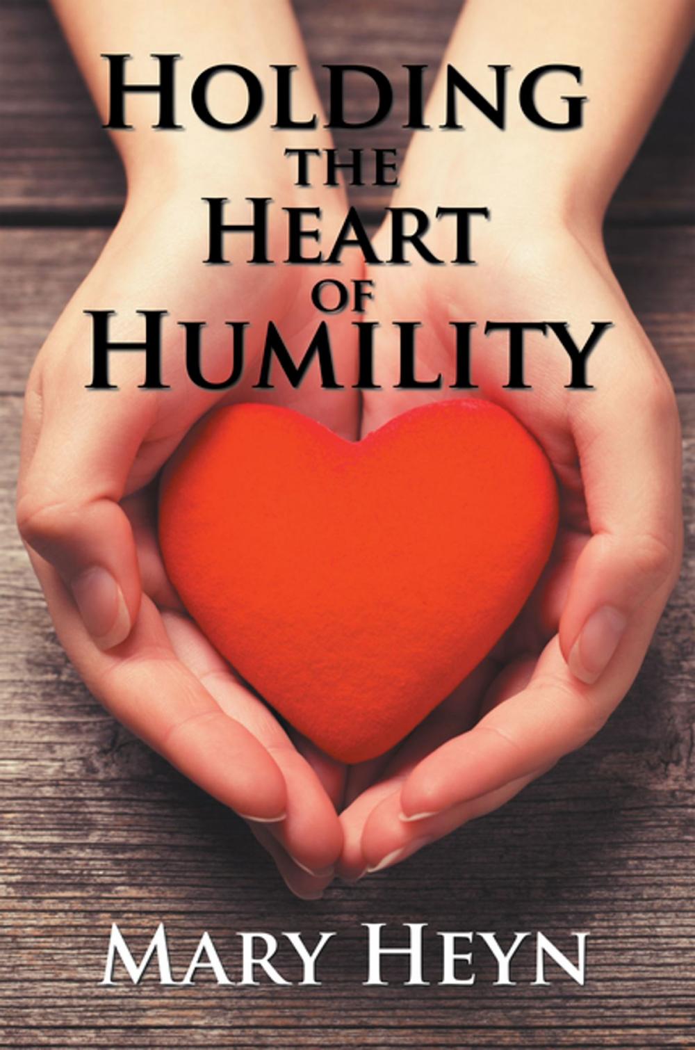 Big bigCover of Holding the Heart of Humility