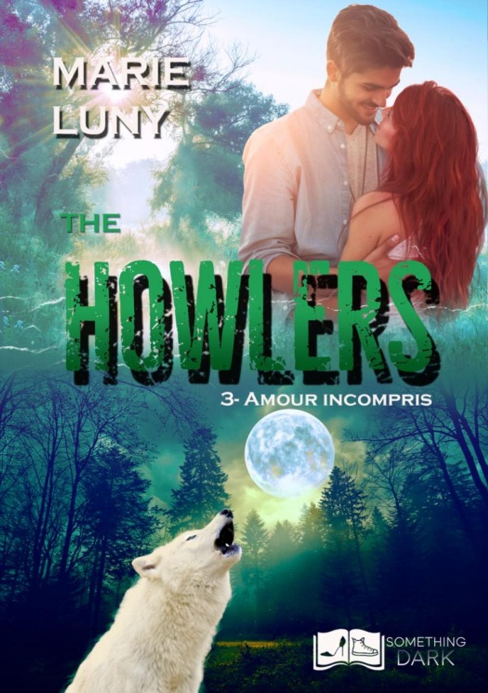 Big bigCover of The Howlers, tome 3 : Amour Incompris