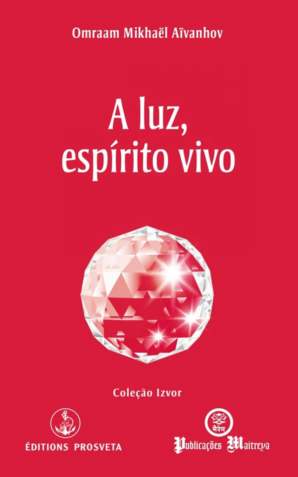 Big bigCover of A luz, espírito vivo