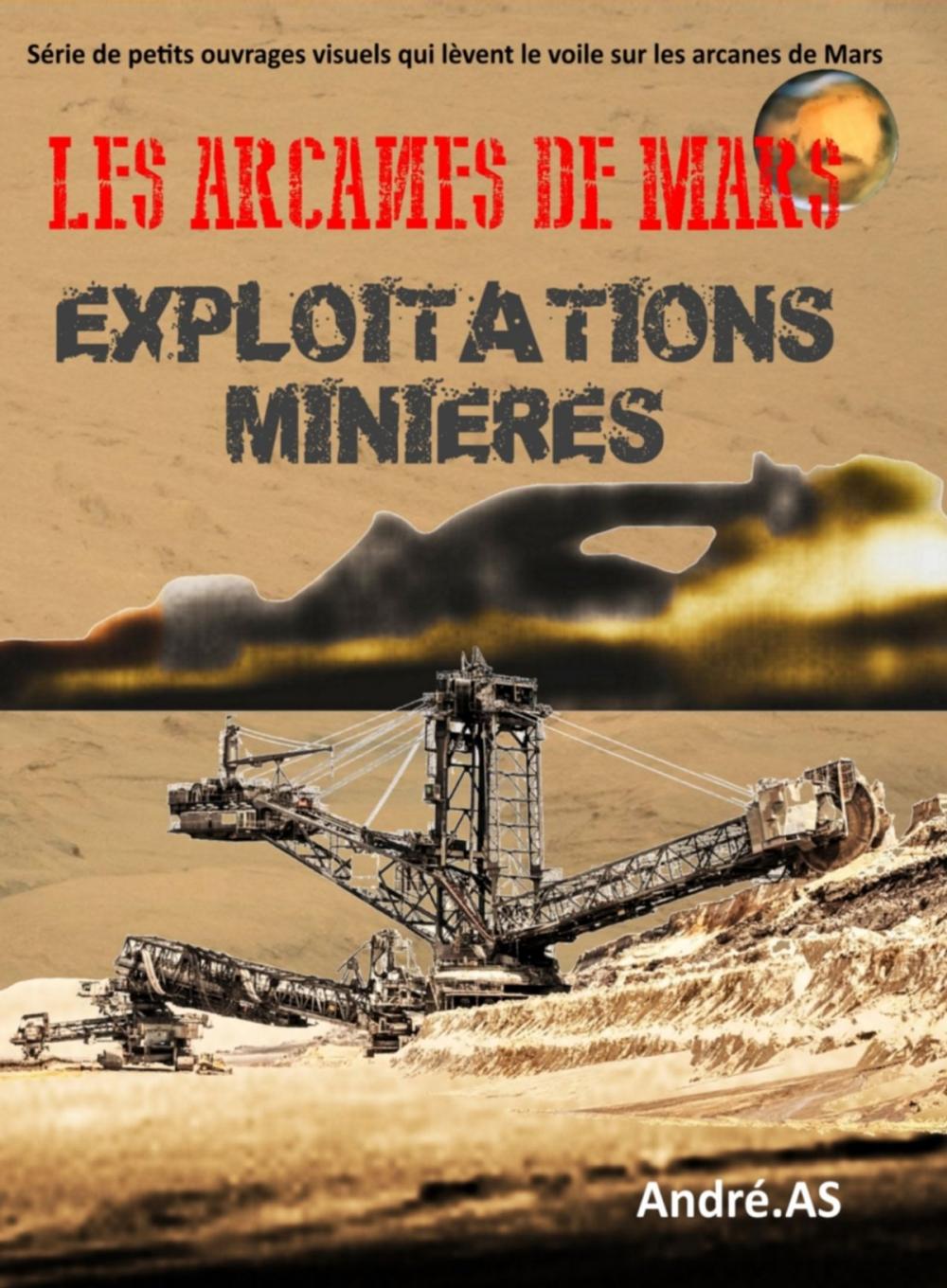 Big bigCover of LES ARCANES DE MARS : EXPLOITATIONS MINIERES