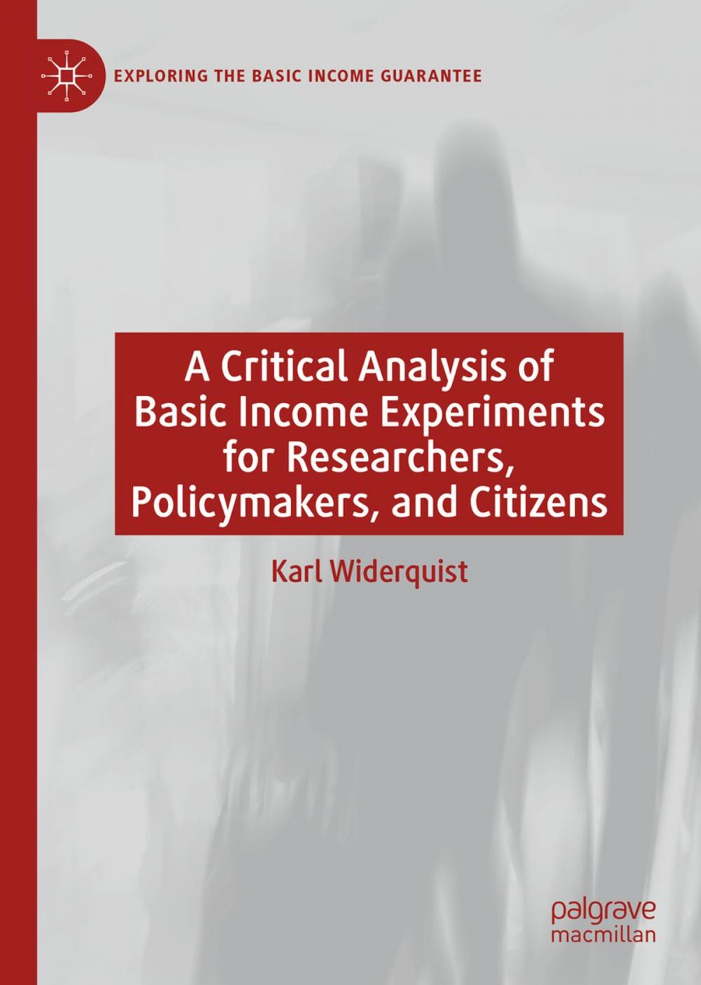 Big bigCover of A Critical Analysis of Basic Income Experiments for Researchers, Policymakers, and Citizens