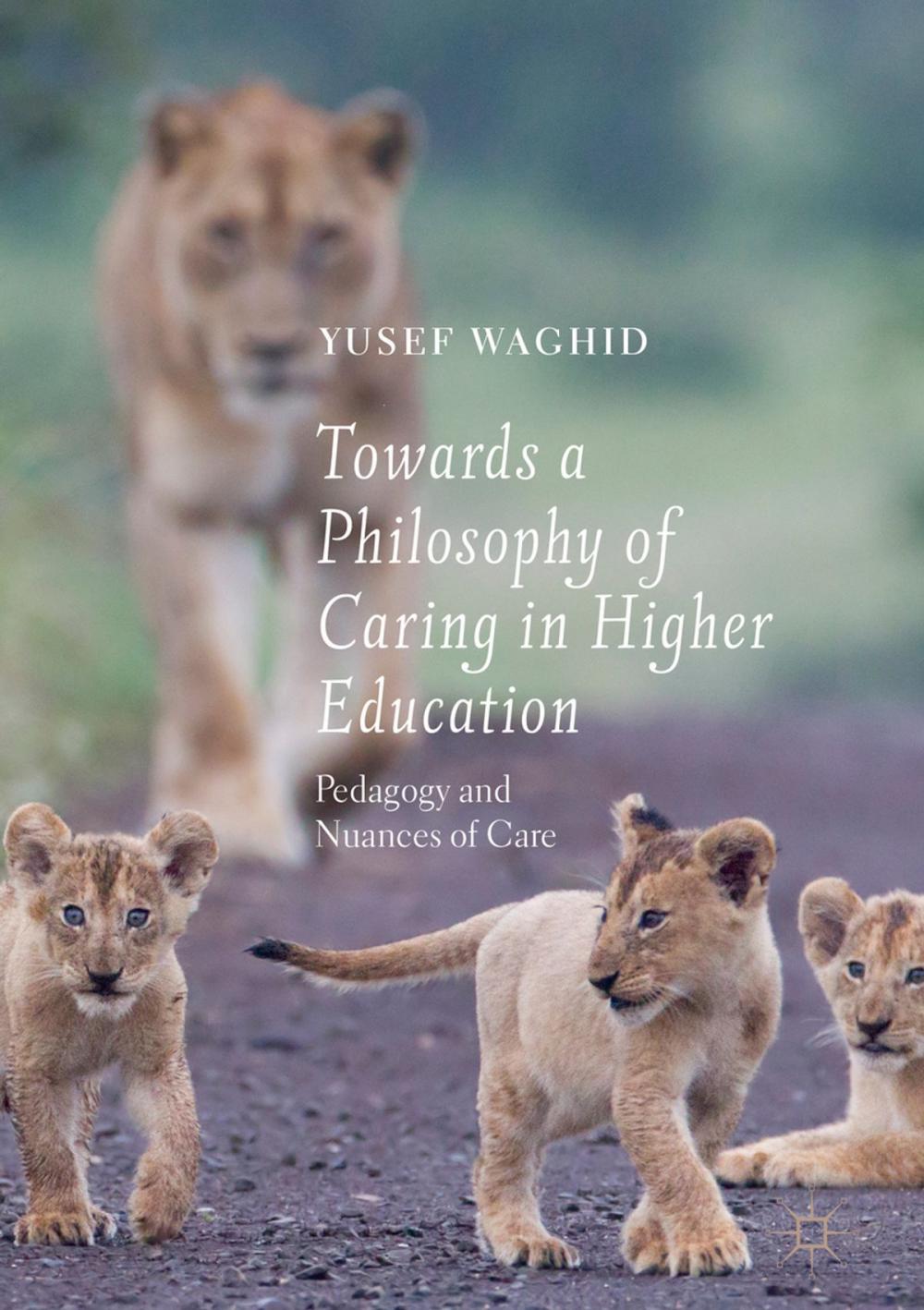 Big bigCover of Towards a Philosophy of Caring in Higher Education