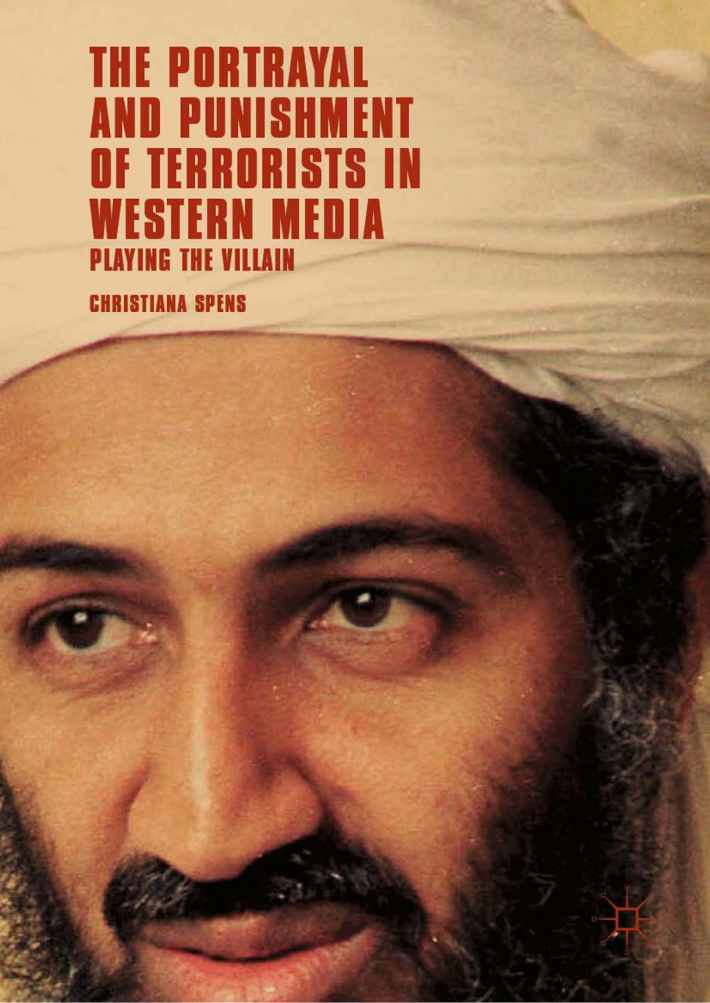 Big bigCover of The Portrayal and Punishment of Terrorists in Western Media