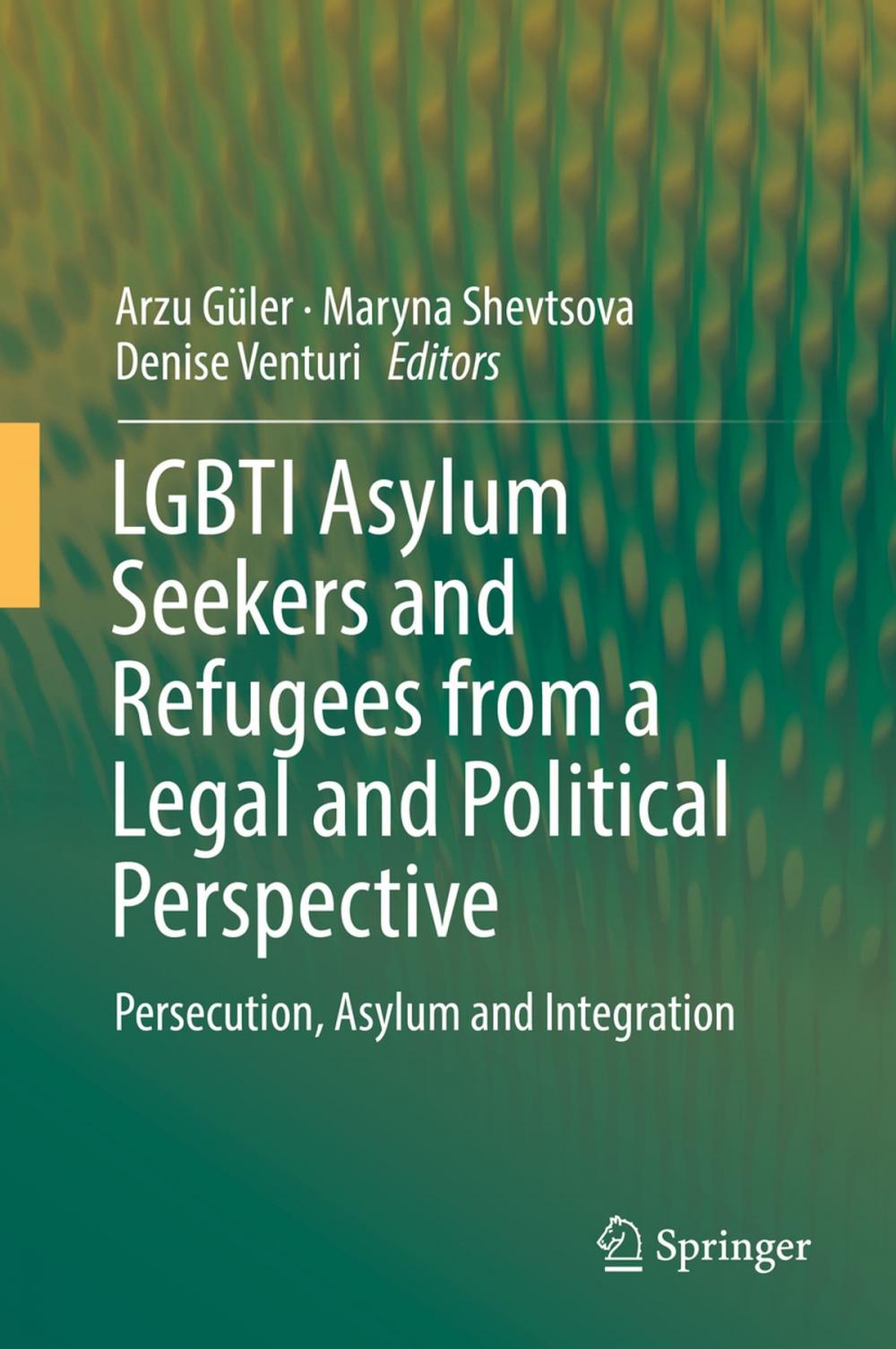 Big bigCover of LGBTI Asylum Seekers and Refugees from a Legal and Political Perspective