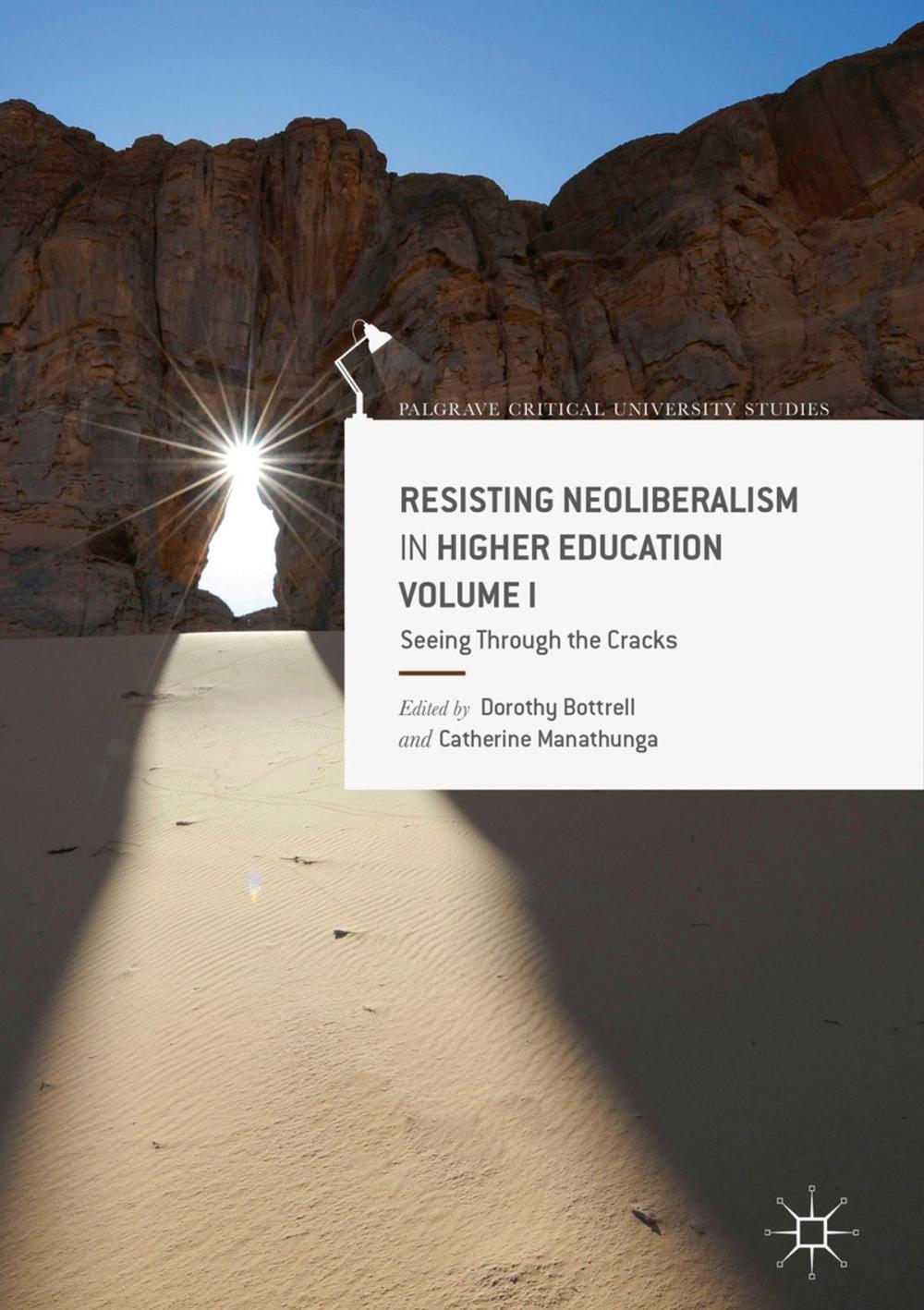 Big bigCover of Resisting Neoliberalism in Higher Education Volume I