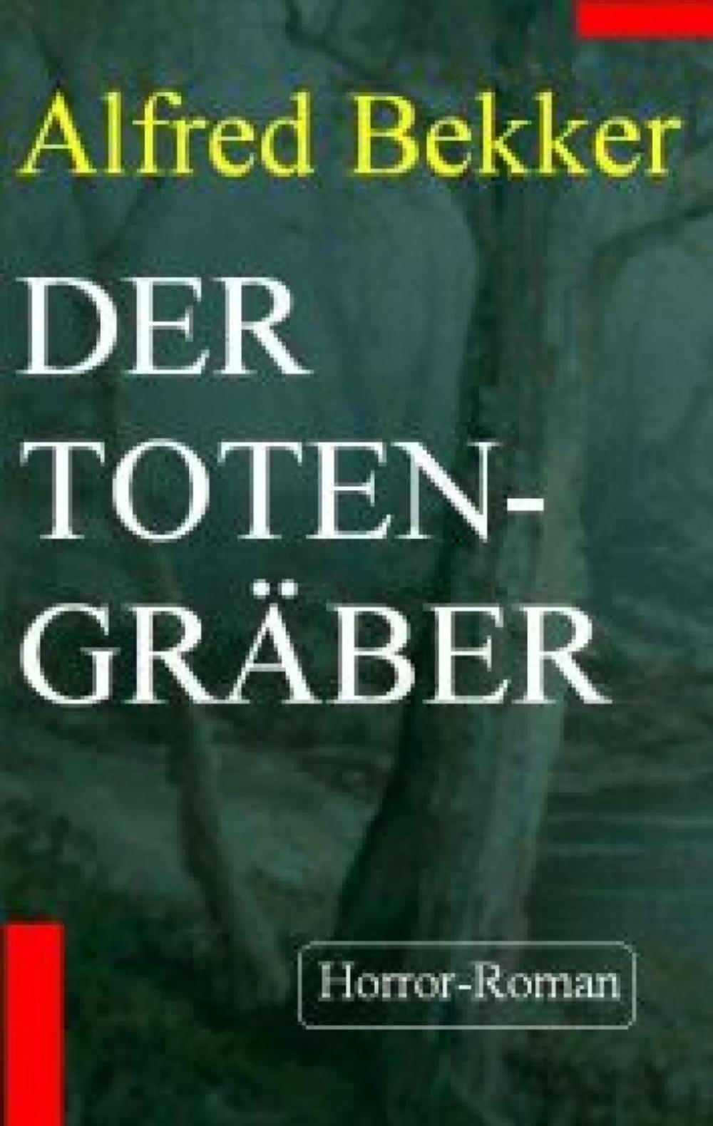 Big bigCover of Alfred Bekker Horror-Roman - Der Totengräber