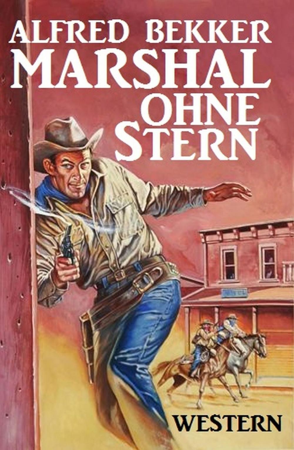 Big bigCover of Alfred Bekker Western - Marshal ohne Stern