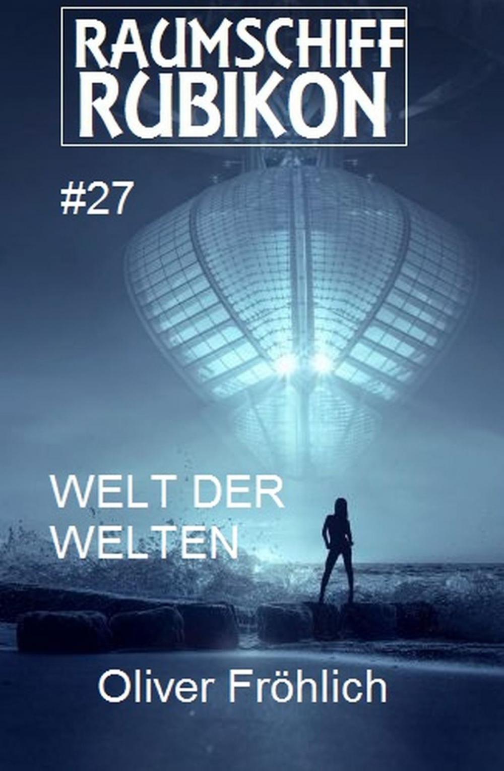 Big bigCover of Raumschiff Rubikon 27 Welt der Welten