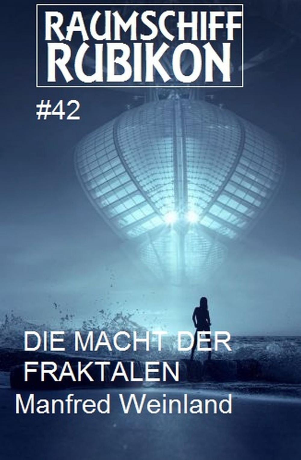 Big bigCover of Raumschiff Rubikon 42 Die Macht der Fraktalen