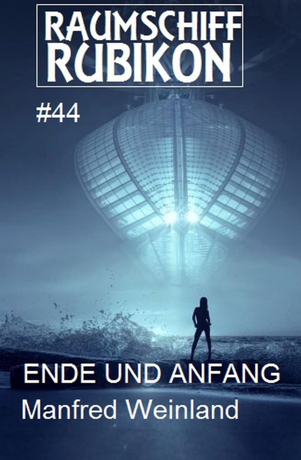 Big bigCover of Raumschiff Rubikon 44 Ende und Anfang