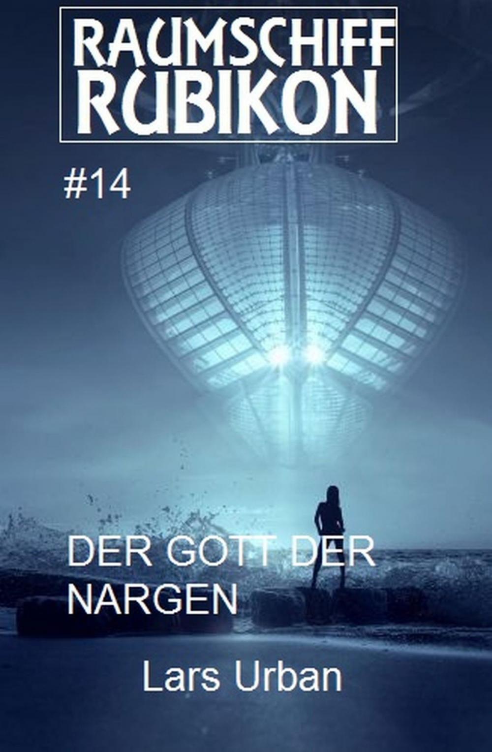 Big bigCover of Raumschiff Rubikon 14 Der Gott der Nargen