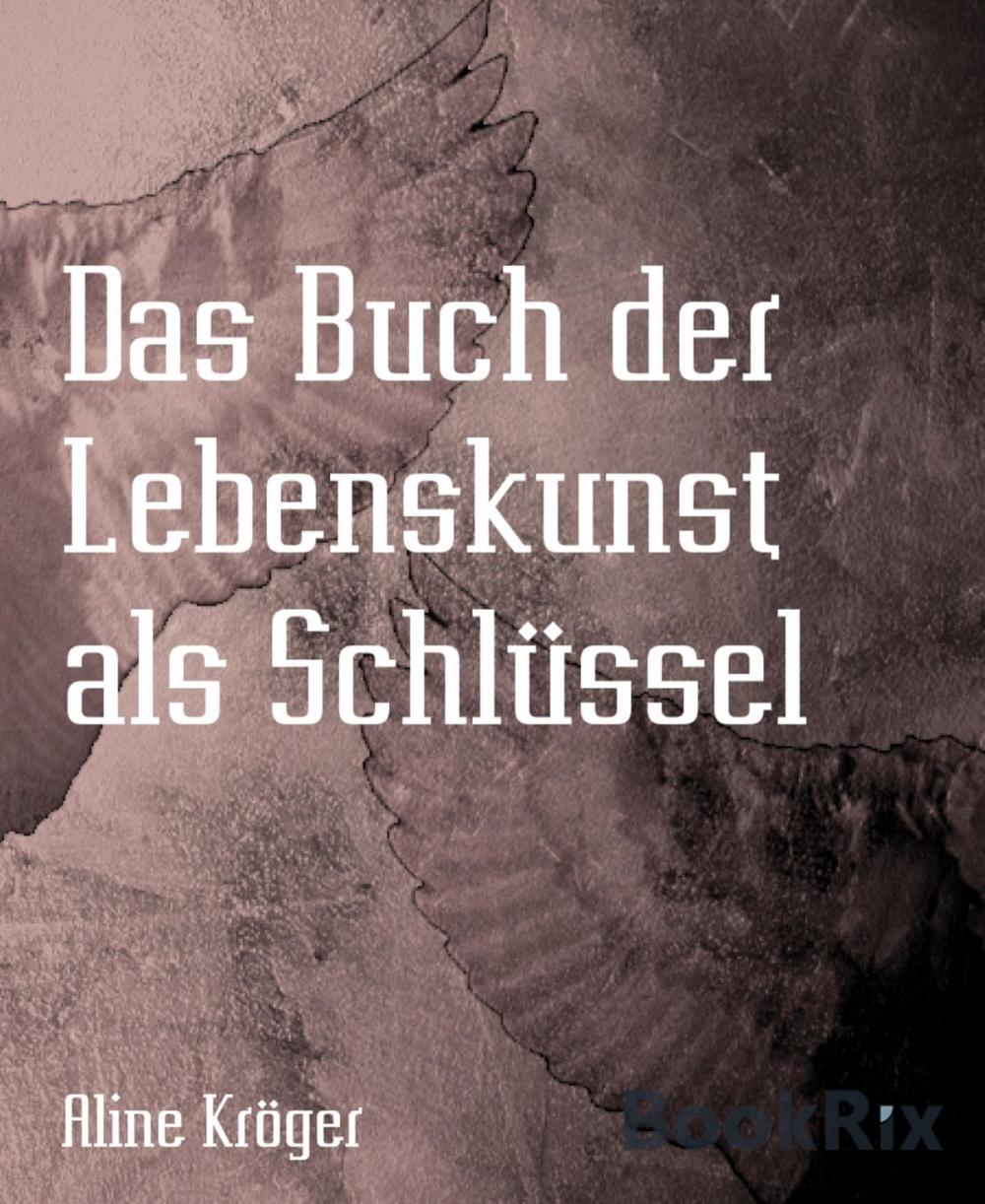 Big bigCover of Das Buch der Lebenskunst als Schlüssel