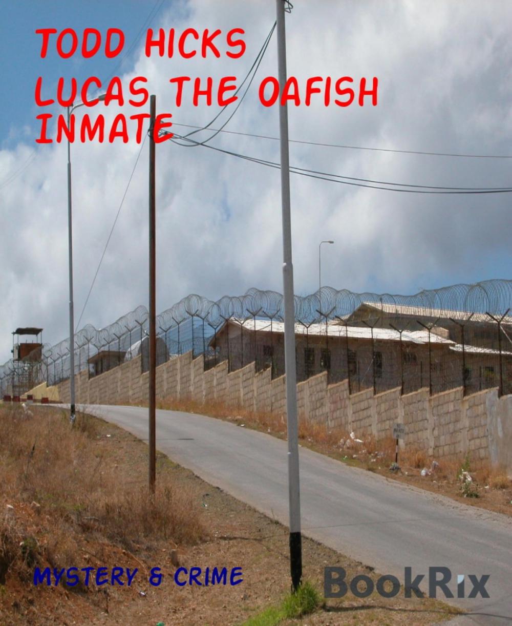 Big bigCover of Lucas the Oafish Inmate