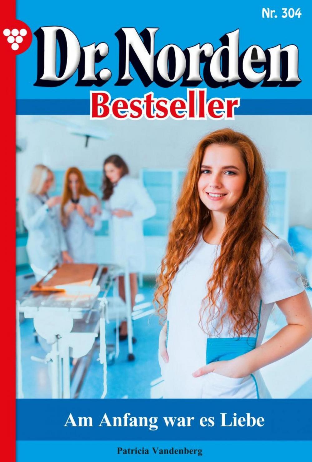 Big bigCover of Dr. Norden Bestseller 304 – Arztroman