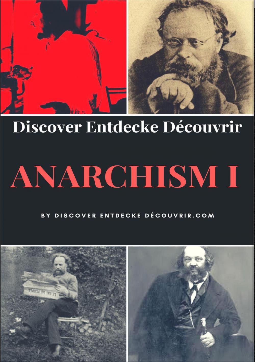 Big bigCover of Discover Entdecke Decouvrir Anarchism I