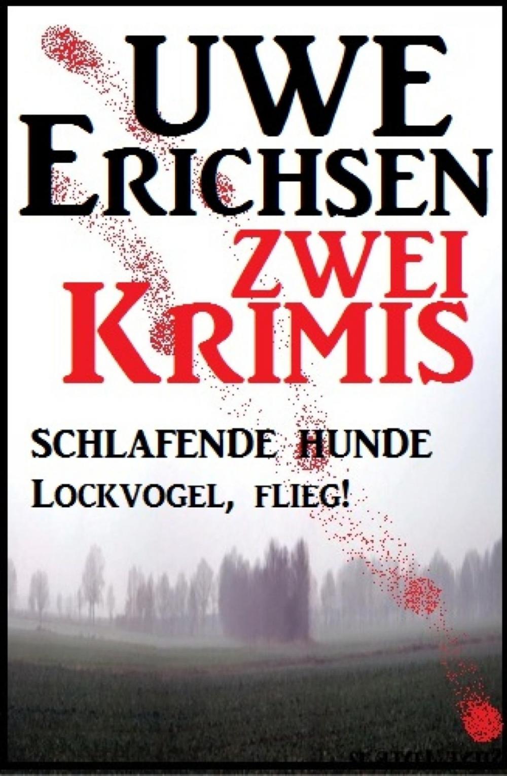 Big bigCover of Zwei Uwe Erichsen Krimis: Schlafende Hunde/Lockvogel flieg