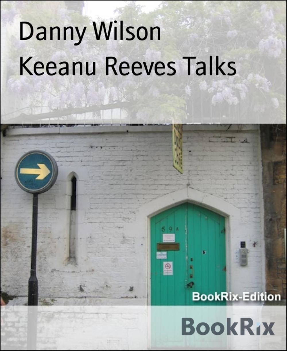 Big bigCover of Keeanu Reeves Talks