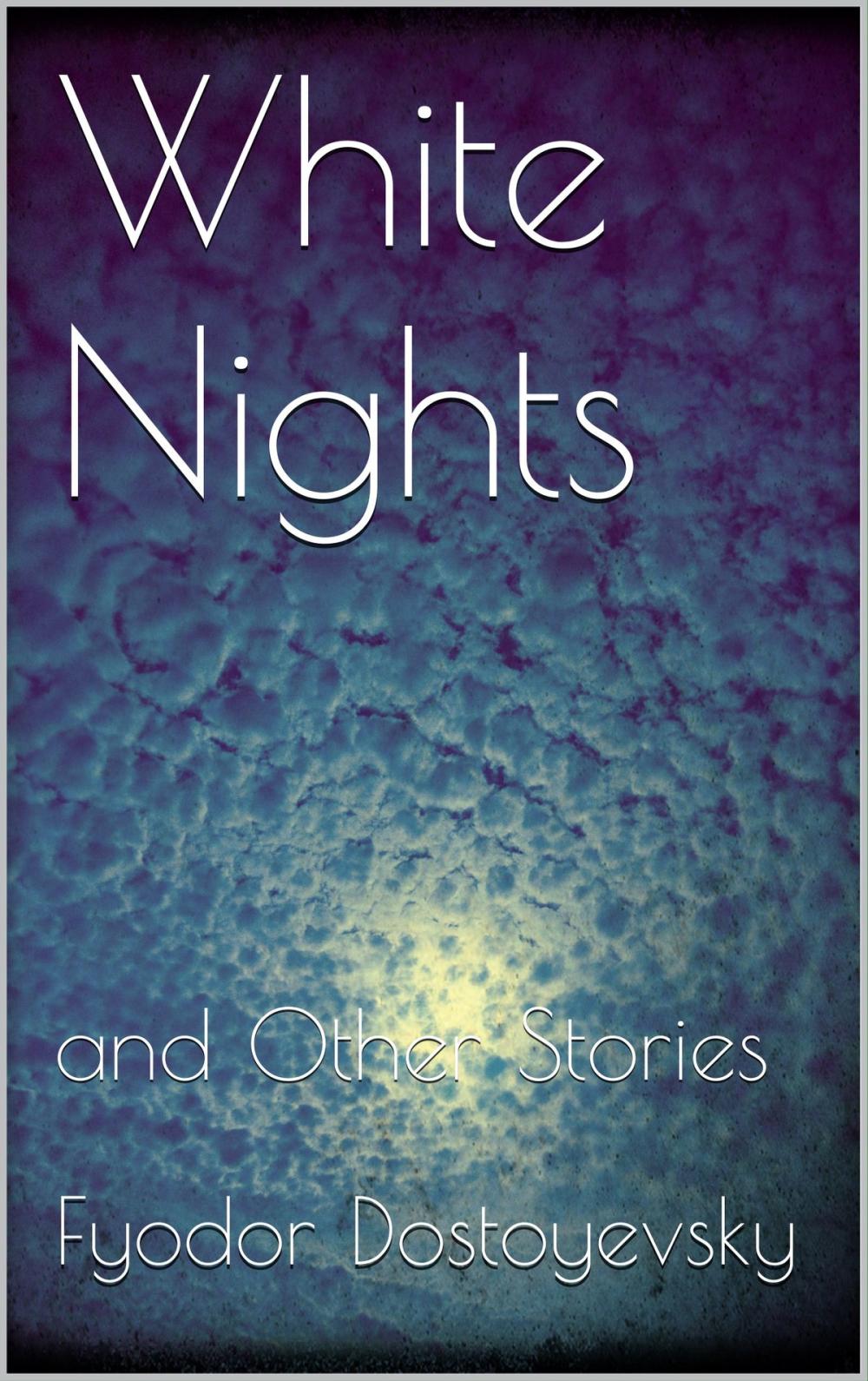 Big bigCover of White Nights and Other Stories