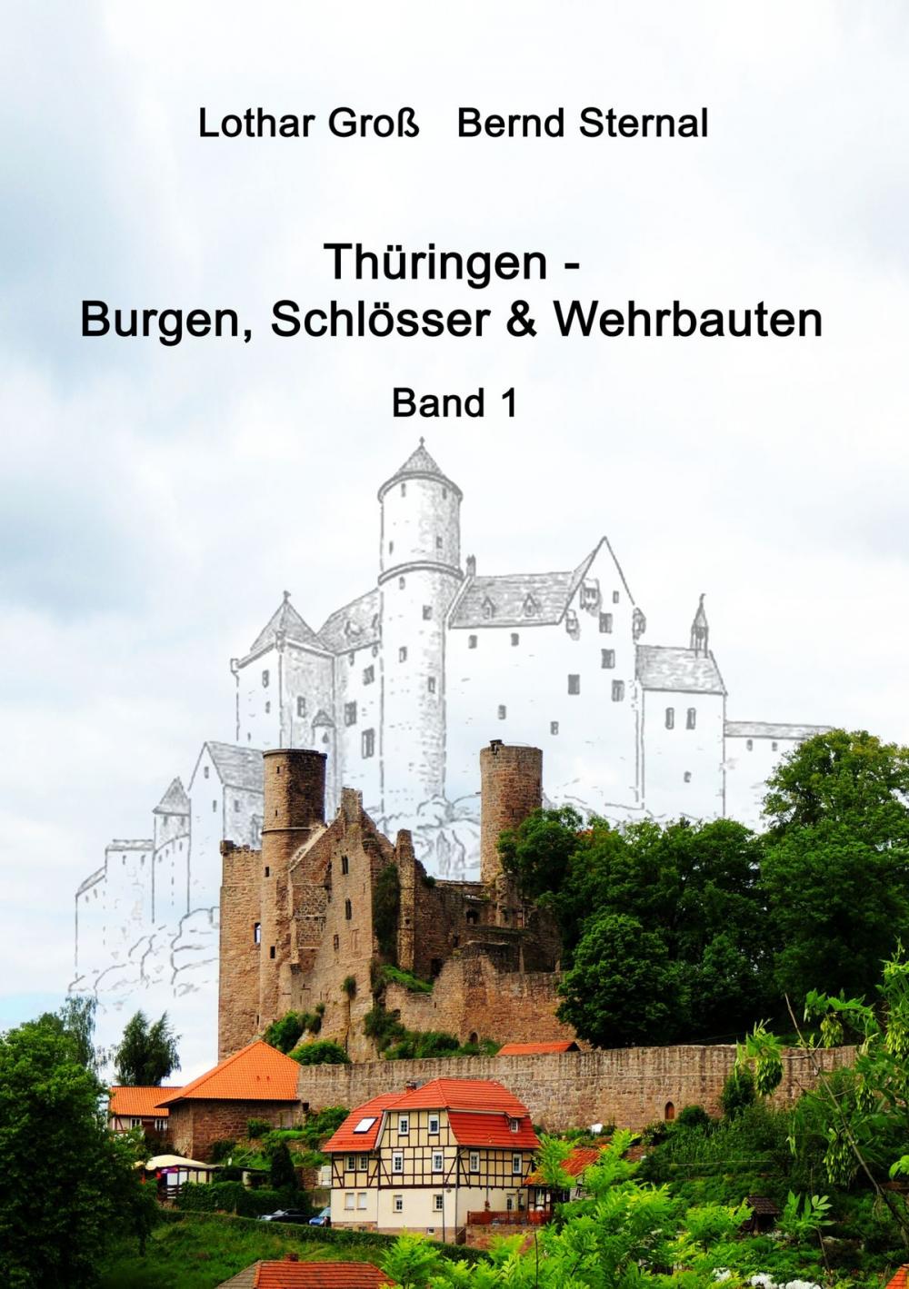 Big bigCover of Thüringen - Burgen, Schlösser & Wehrbauten Band 1