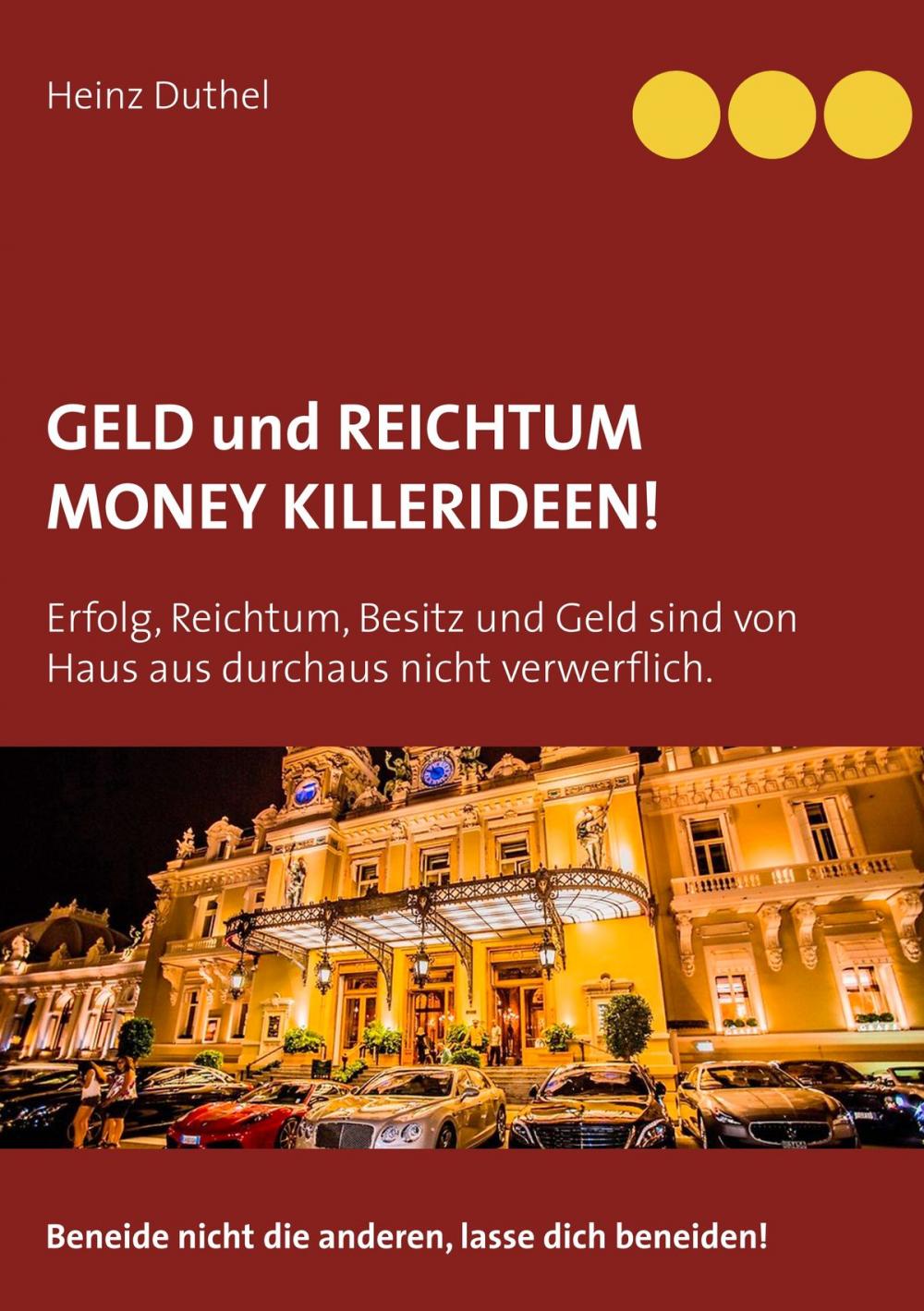 Big bigCover of Geld und Reichtum - Money-Killerideen!