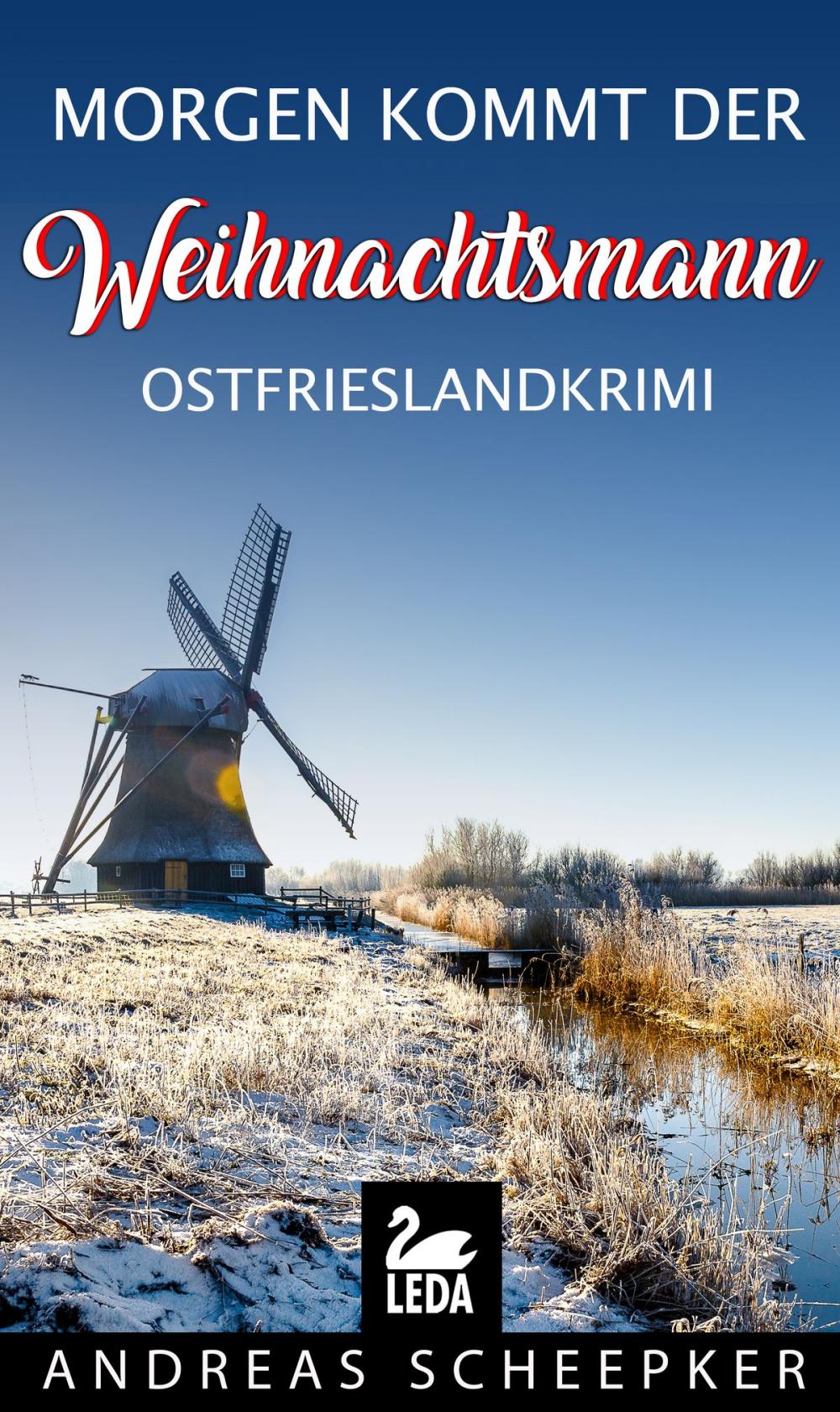 Big bigCover of Morgen kommt der Weihnachtsmann: Ein neuer Kriminalroman aus dem Fürstentum Ostfriesland. Ostfrieslandkrimi