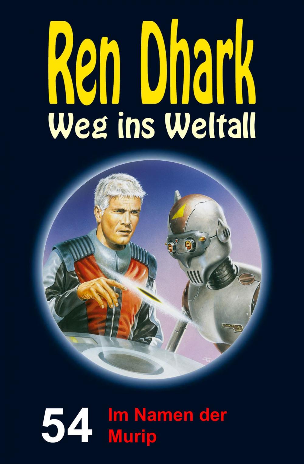 Big bigCover of Ren Dhark – Weg ins Weltall 54: Im Namen der Murip