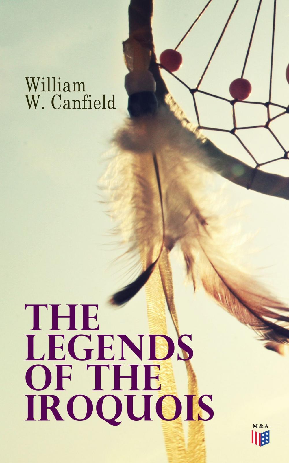 Big bigCover of The Legends of the Iroquois