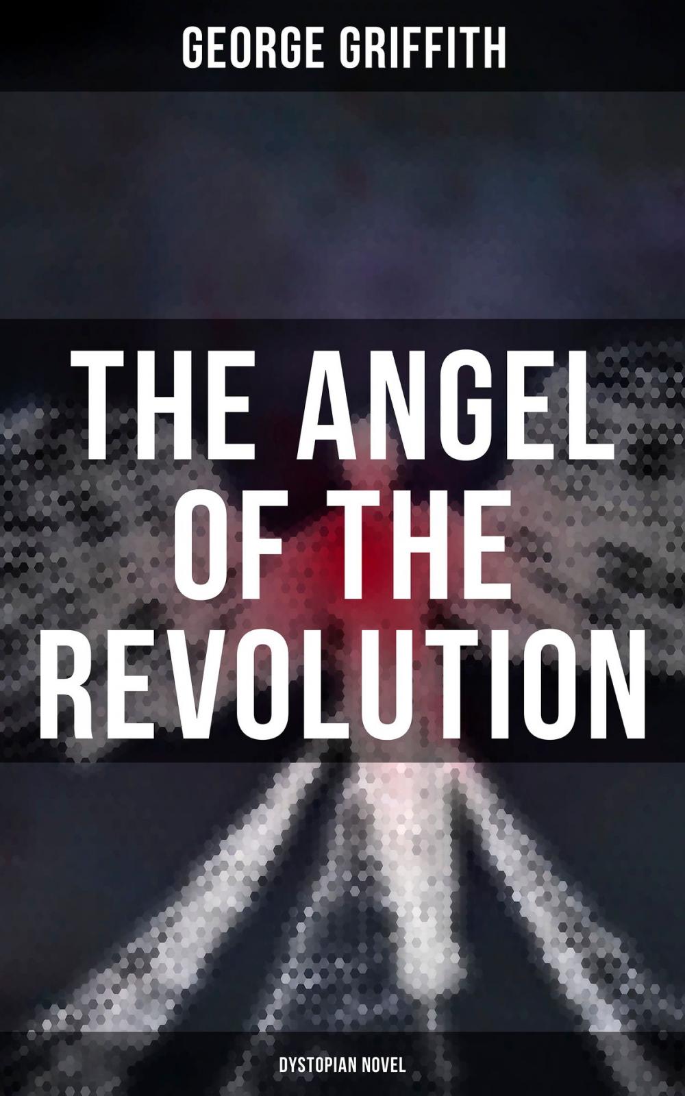 Big bigCover of The Angel of the Revolution (Dystopian Novel)