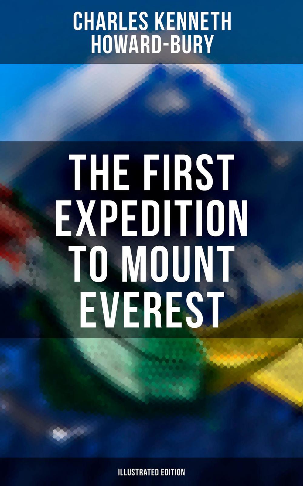 Big bigCover of The First Expedition to Mount Everest (Illustrated Edition)